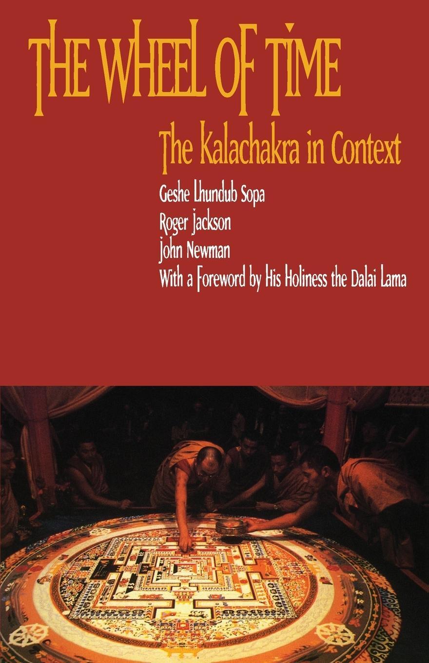 Cover: 9781559390019 | The Wheel of Time | Kalachakra in Context | Geshe Lhundub Sopa (u. a.)