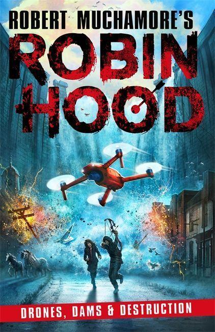 Cover: 9781471409516 | Robin Hood 4: Drones, Dams & Destruction | Robert Muchamore | Buch