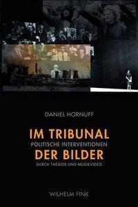 Cover: 9783770551071 | Im Tribunal der Bilder | Daniel Hornuff | Taschenbuch | 227 S. | 2011