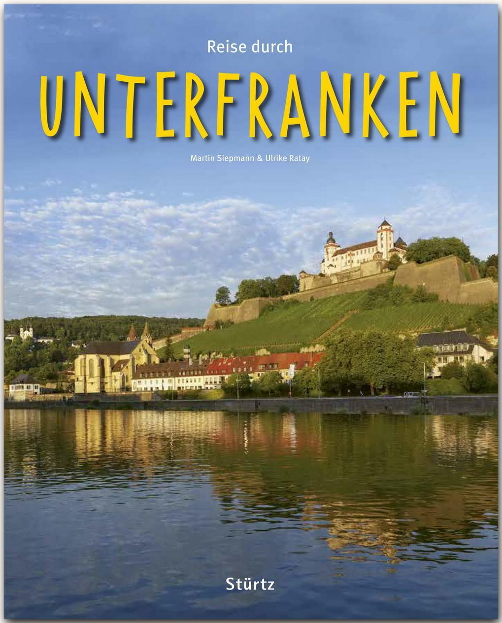 Cover: 9783800342617 | Reise durch UNTERFRANKEN | Ulrike Ratay | Buch | Reise durch | Deutsch