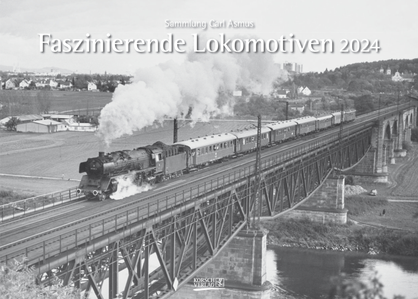 Cover: 9783731869023 | Faszinierende Lokomotiven 2024 | Korsch Verlag | Kalender | 13 S.