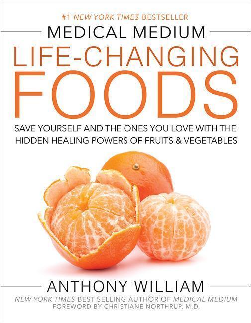 Cover: 9781401948320 | Medical Medium Life-Changing Foods: Save Yourself and the Ones You...