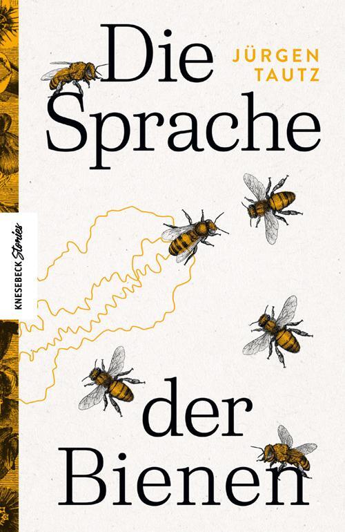 Cover: 9783957285034 | Die Sprache der Bienen | Jürgen Tautz | Buch | 252 S. | Deutsch | 2021
