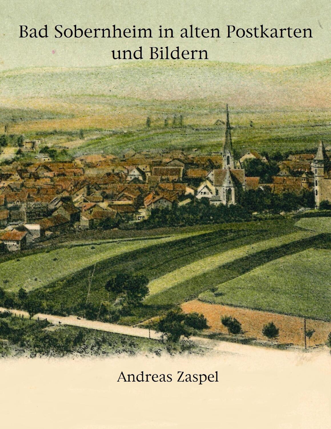 Cover: 9783746014180 | Bad Sobernheim in alten Postkarten und Bildern | Andreas Zaspel | Buch