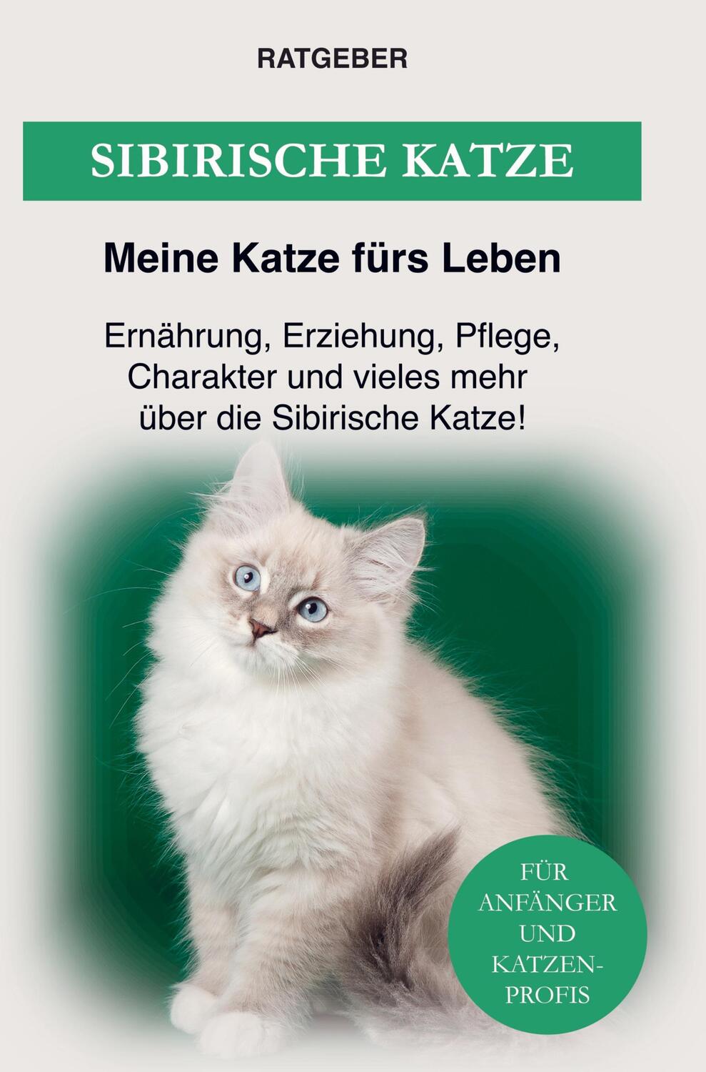 Cover: 9789403630397 | Sibirische Katzenrasse | Ratgeber Meine Katze fürs Leben | Taschenbuch