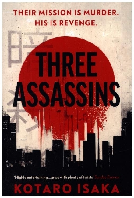 Cover: 9781529115512 | Three Assassins | Kotaro Isaka | Taschenbuch | B-format paperback