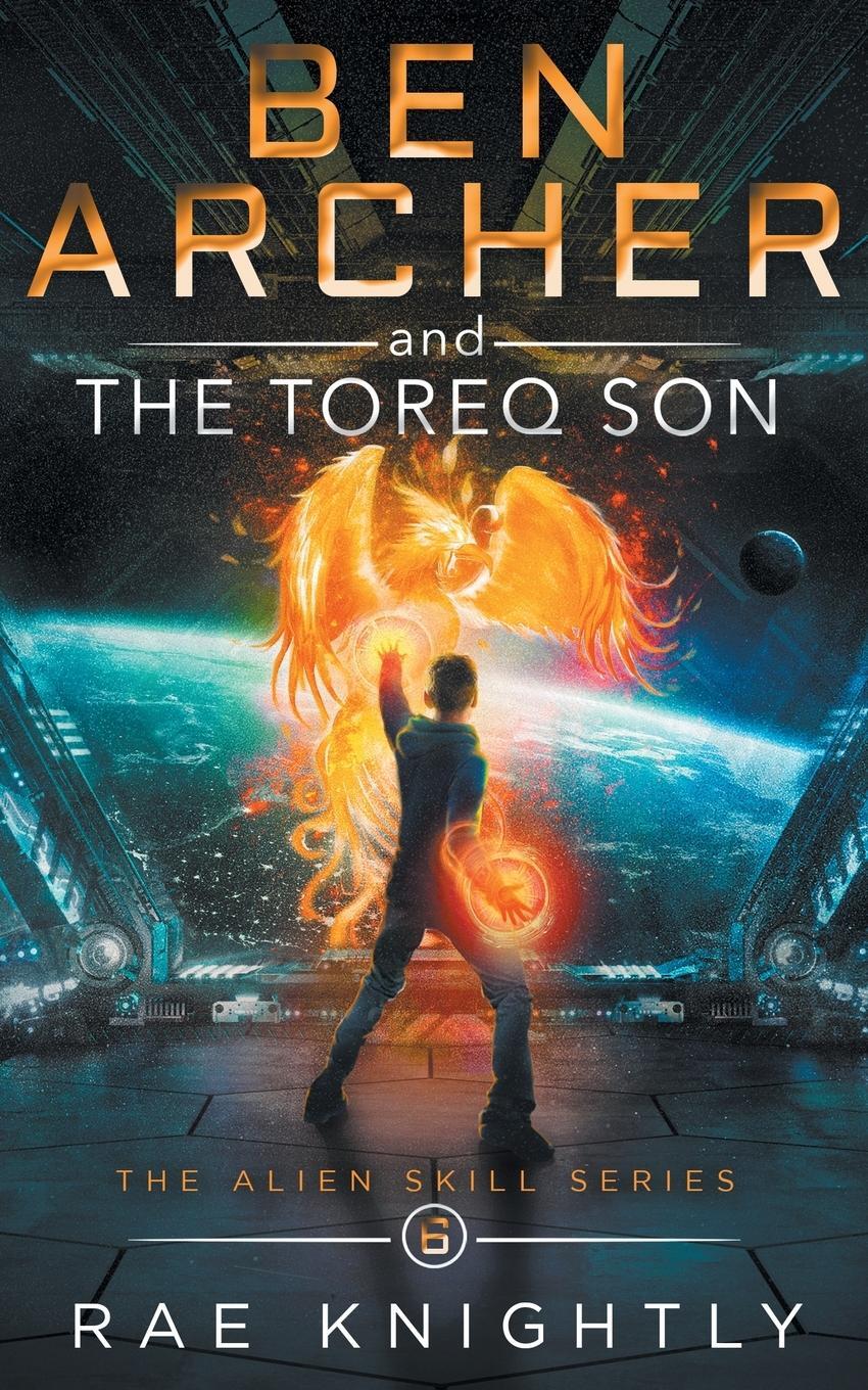 Cover: 9781989605219 | Ben Archer and the Toreq Son (The Alien Skill Series, Book 6) | Buch