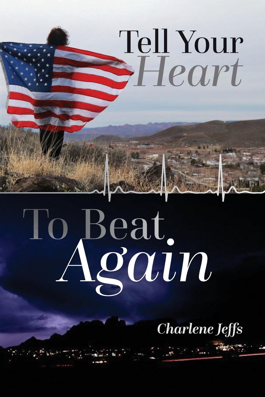 Cover: 9798822908390 | Tell Your Heart To Beat Again | Charlene Jeffs | Taschenbuch | 2023