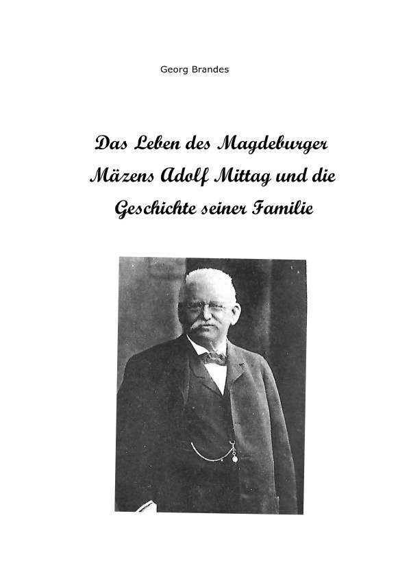 Cover: 9783754949818 | Das Leben des Magdeburger Mäzens Adolf Mittag und die Geschichte...