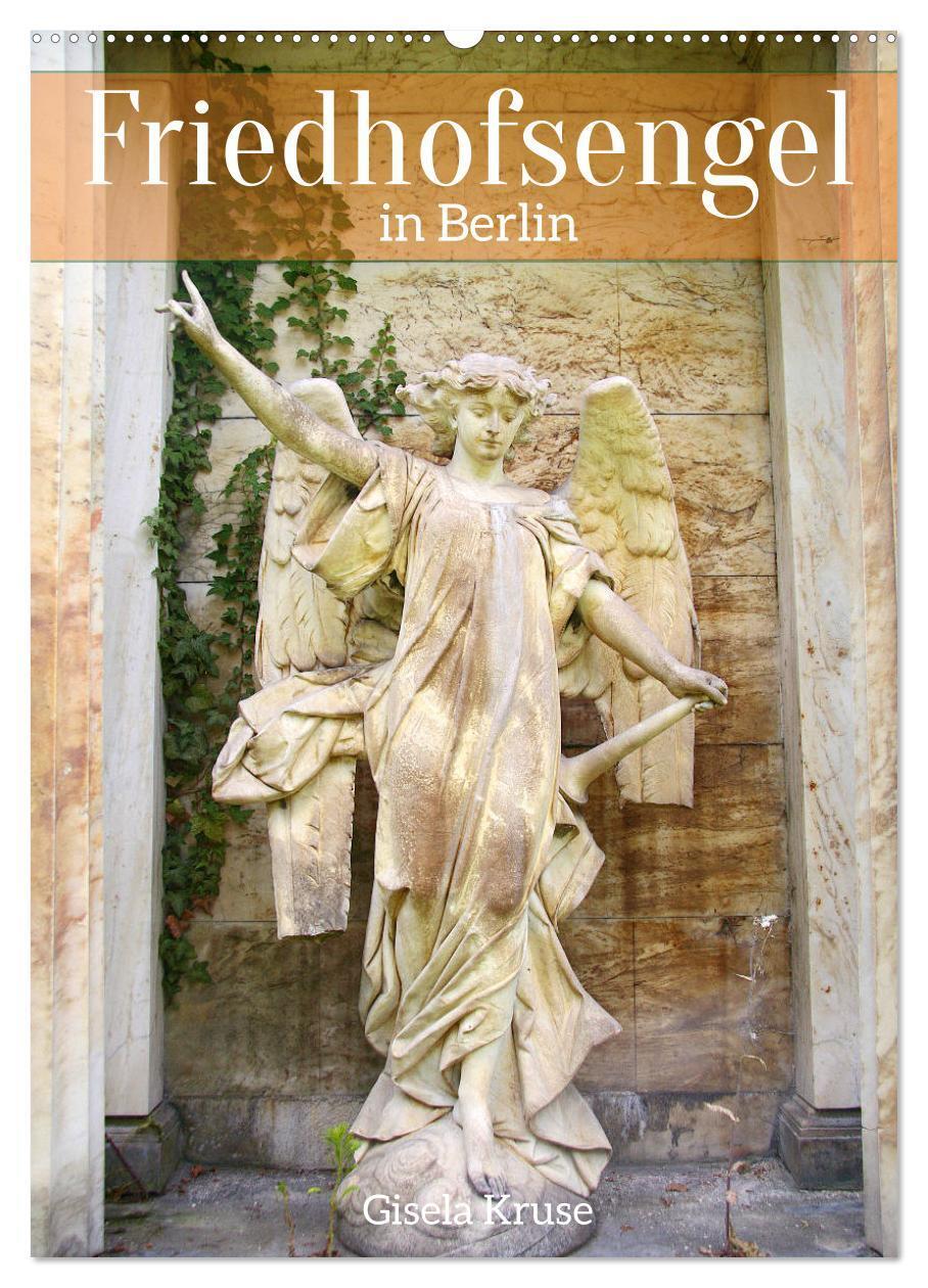 Cover: 9783675677333 | Friedhofsengel in Berlin (Wandkalender 2024 DIN A2 hoch), CALVENDO...