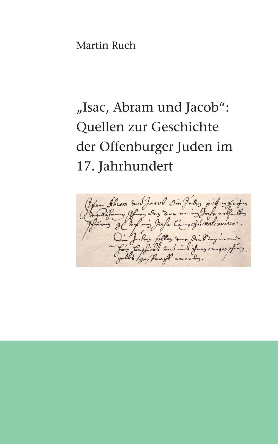 Cover: 9783739203362 | "Isac, Abram und Jacob die Juden..." | Martin Ruch | Taschenbuch