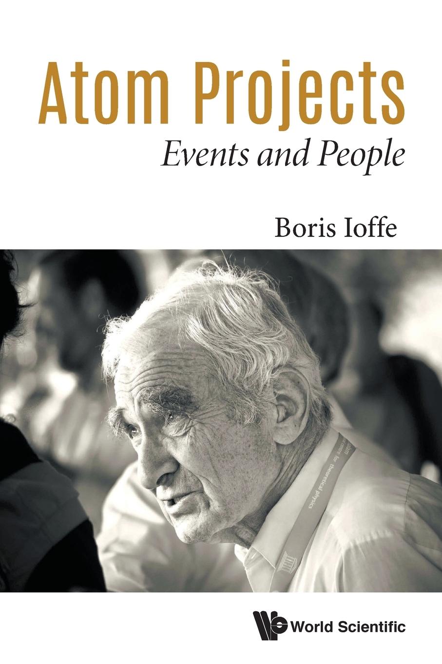 Cover: 9789813145948 | ATOM PROJECTS | EVENTS AND PEOPLE | Boris Ioffe | Taschenbuch | 2017