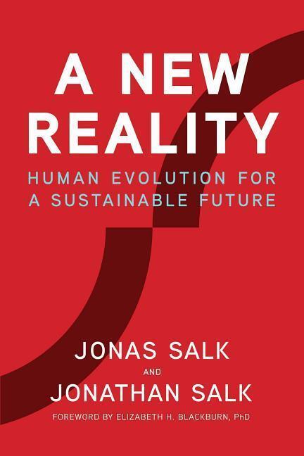 Cover: 9781947951044 | A New Reality: Human Evolution for a Sustainable Future | Salk (u. a.)