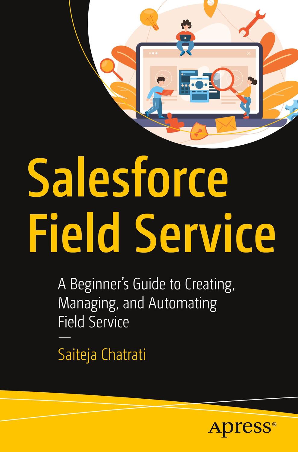 Cover: 9781484295168 | Salesforce Field Service | Saiteja Chatrati | Taschenbuch | Paperback