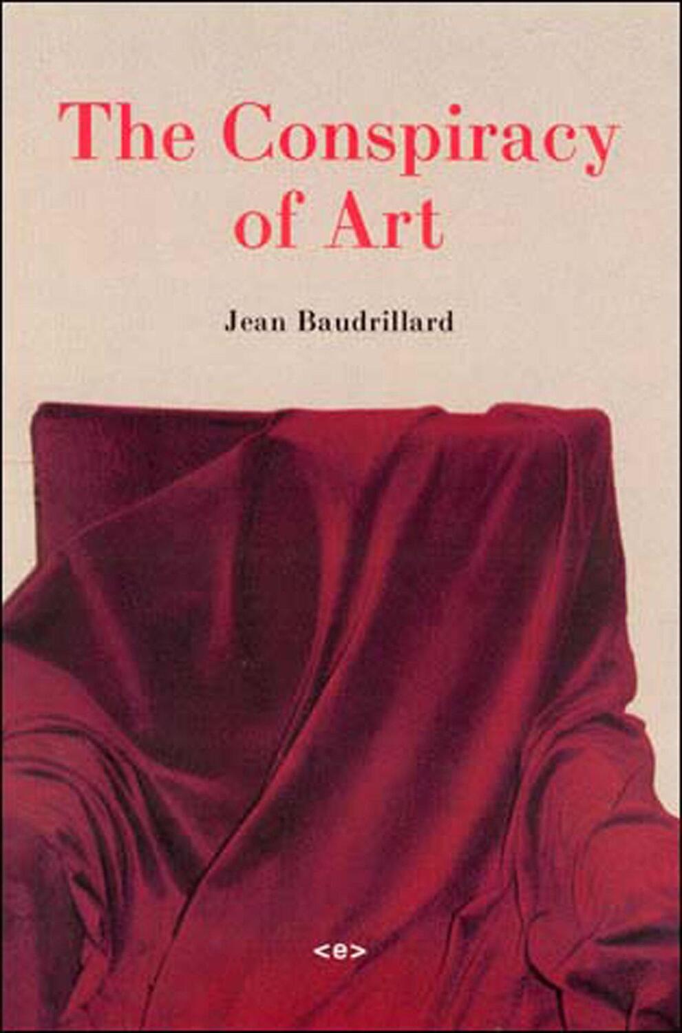 Cover: 9781584350286 | The Conspiracy of Art | Manifestos, Interviews, Essays | Baudrillard