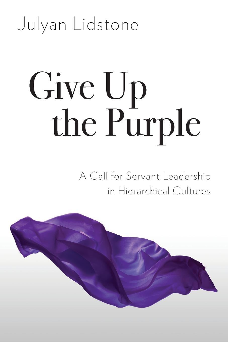Cover: 9781783686810 | Give Up the Purple | Julyan Lidstone | Taschenbuch | Paperback | 2019