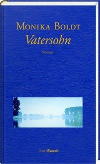 Cover: 9783792002612 | Vatersohn | Roman | Monika Boldt | Buch | 168 S. | Deutsch | 2019