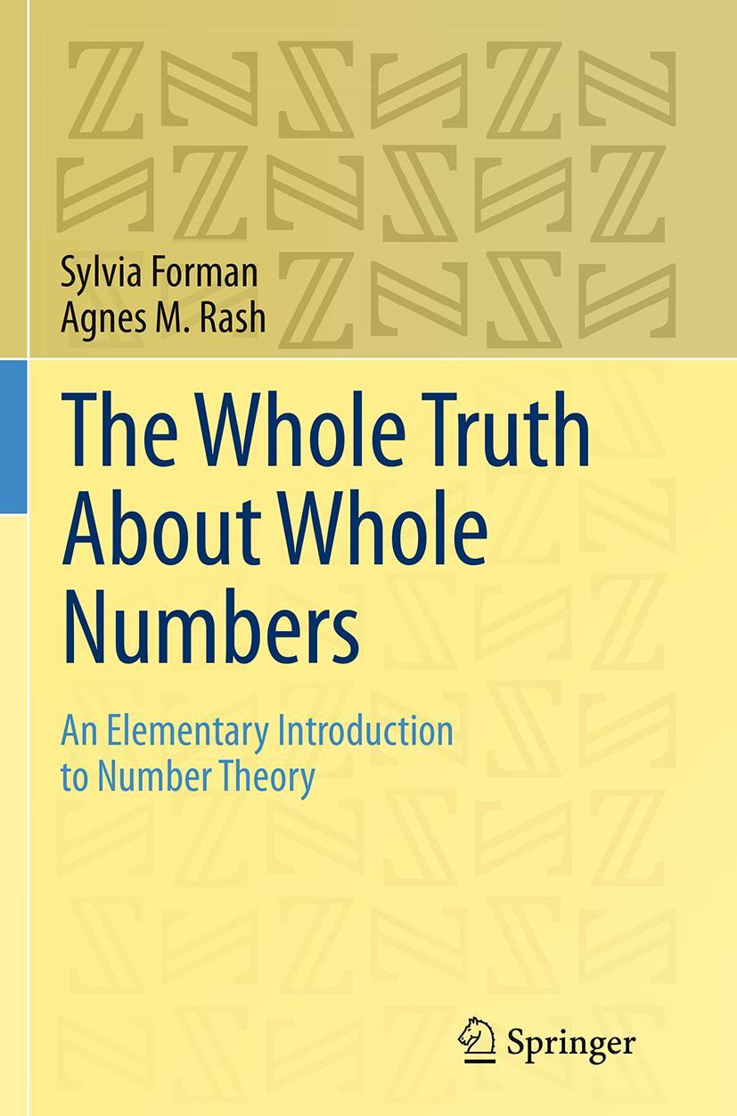 Cover: 9783319381428 | The Whole Truth About Whole Numbers | Agnes M. Rash (u. a.) | Buch