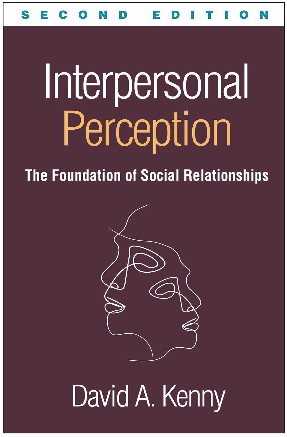 Cover: 9781462541515 | Interpersonal Perception: The Foundation of Social Relationships