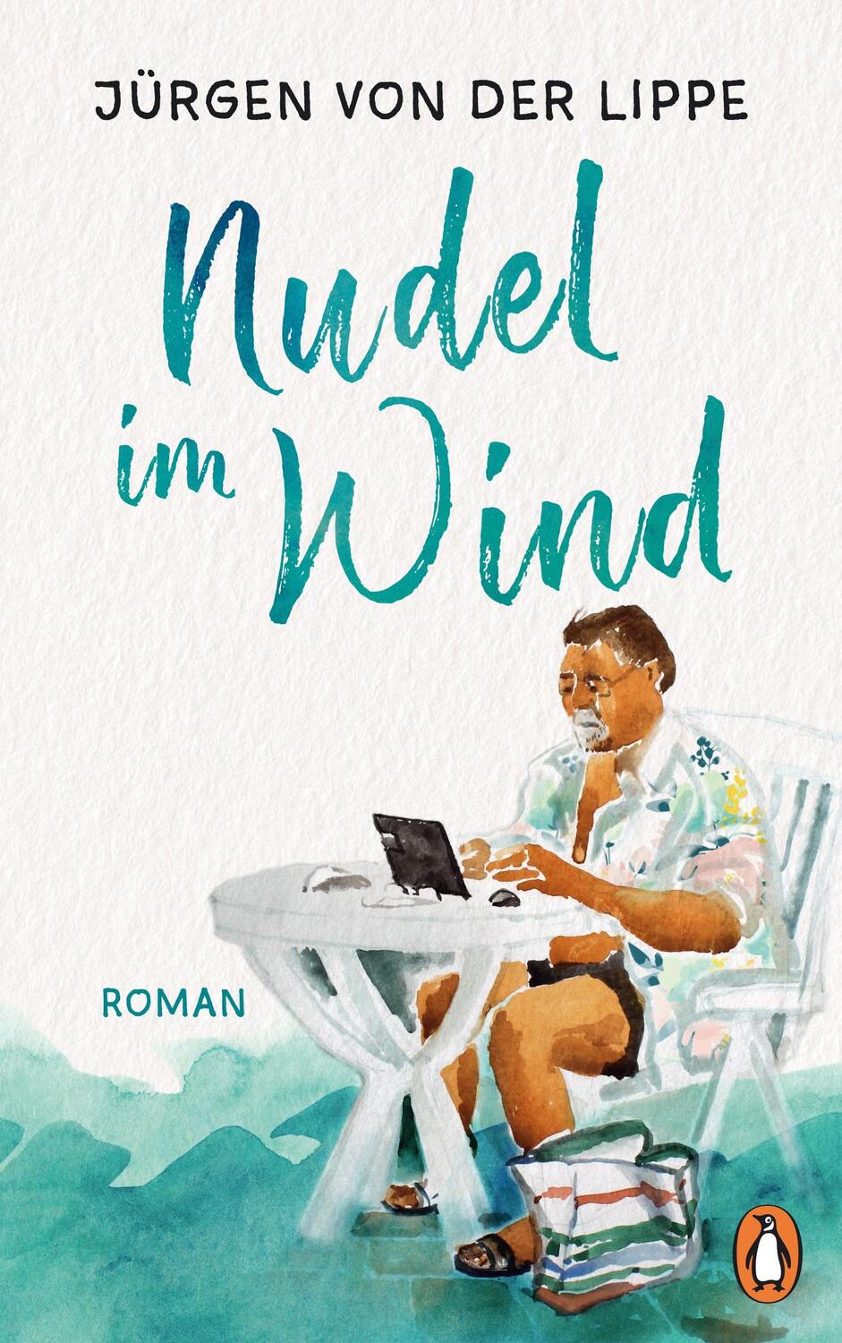 Cover: 9783328600770 | Nudel im Wind | Roman | Jürgen von der Lippe | Buch | Deutsch | 2019