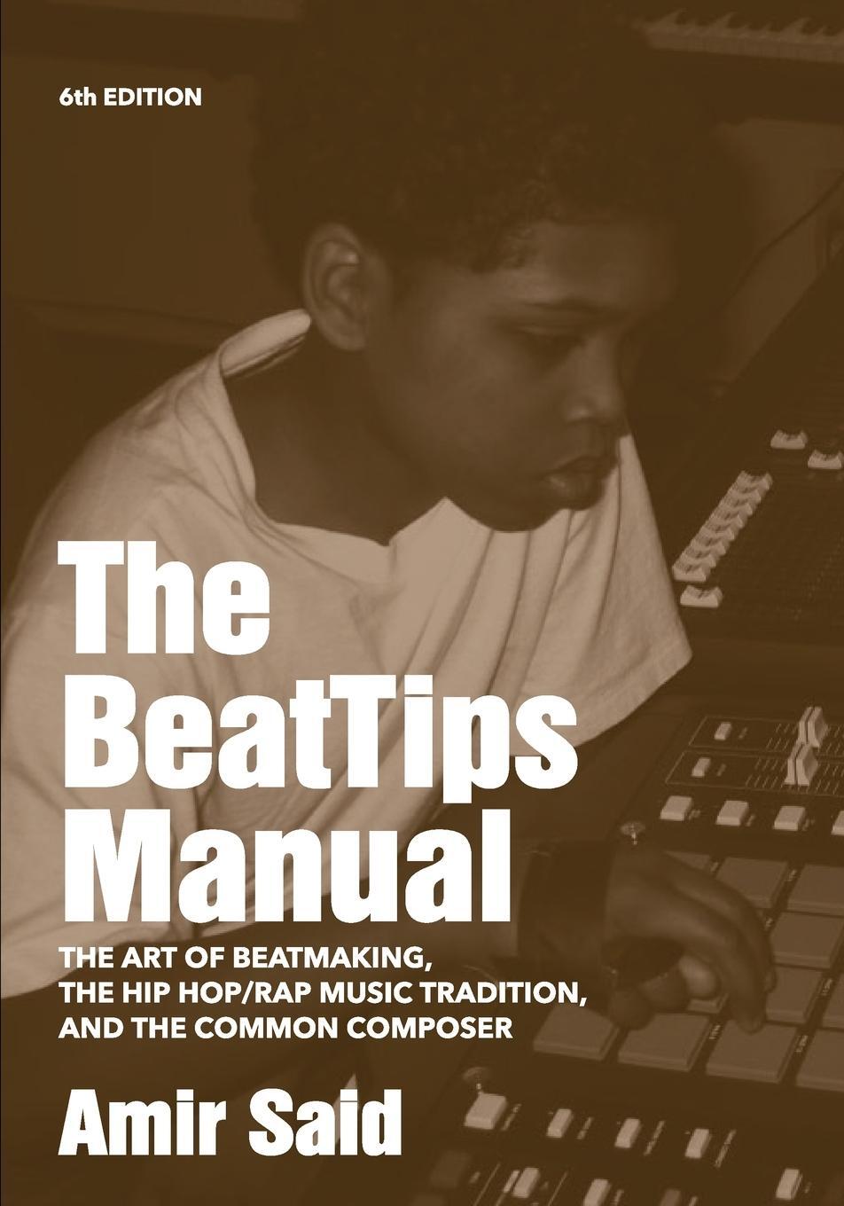 Cover: 9780989398602 | The BeatTips Manual | Amir Said | Taschenbuch | Paperback | Englisch