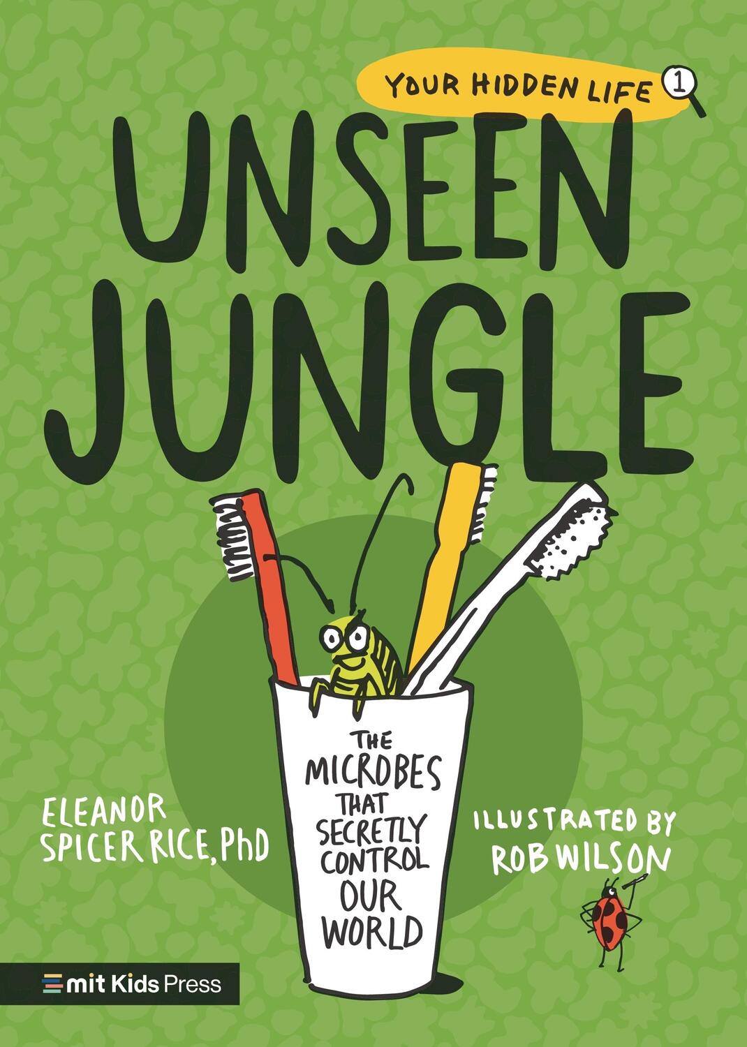 Cover: 9781529512144 | Unseen Jungle: The Microbes That Secretly Control Our World | Rice