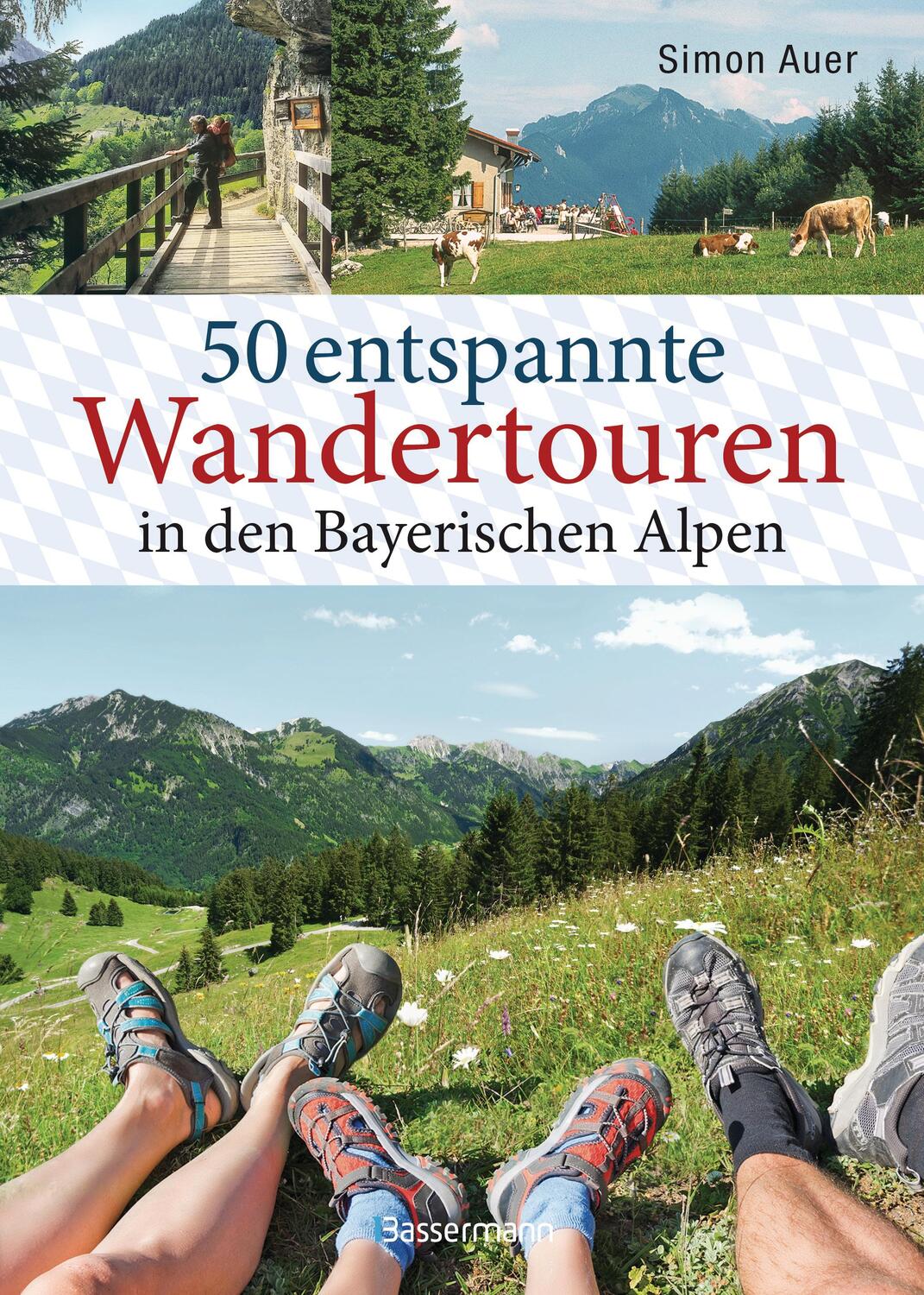 Cover: 9783809441861 | 50 entspannte Wandertouren in den Bayerischen Alpen | Simon Auer