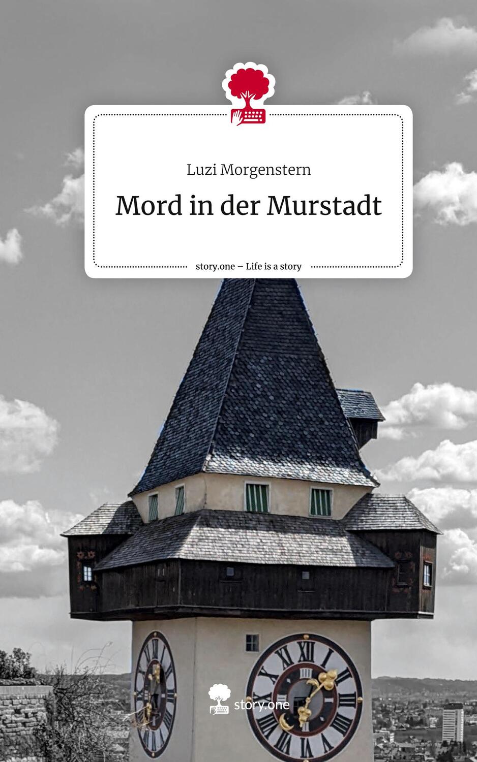 Cover: 9783711529688 | Mord in der Murstadt. Life is a Story - story.one | Luzi Morgenstern
