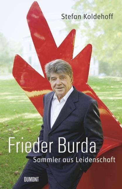 Cover: 9783832193614 | Frieder Burda | Sammler aus Leidenschaft | Stefan Koldehoff | Buch