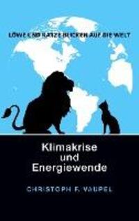 Cover: 9783757843540 | Löwe und Katze blicken auf die Welt | Klimakrise und Energiewende
