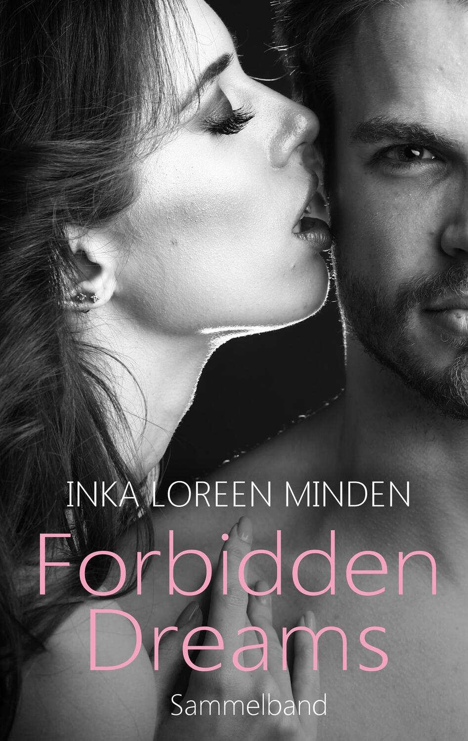 Cover: 9783743118386 | Forbidden Dreams | Sammelband | Inka Loreen Minden (u. a.) | Buch