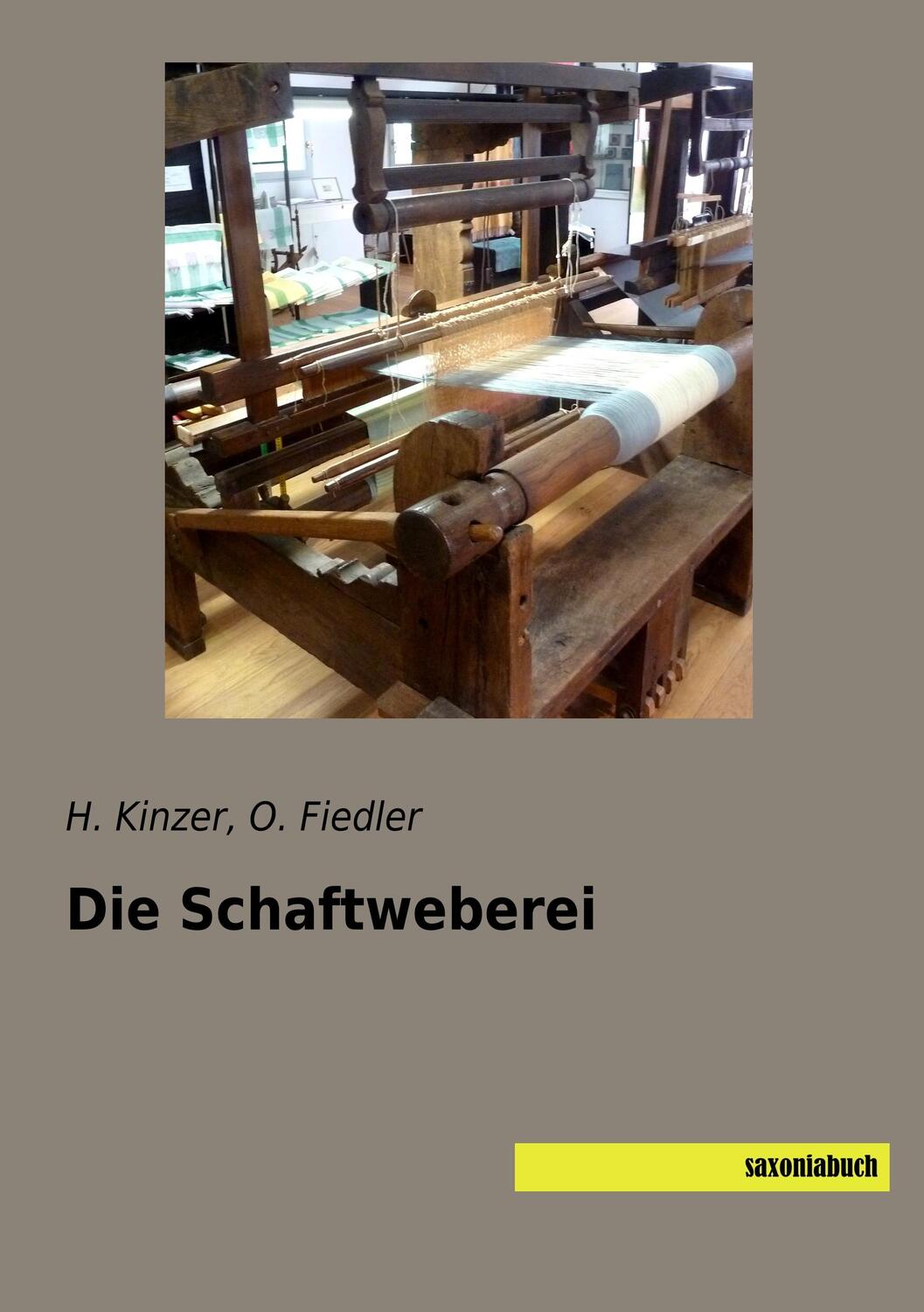 Cover: 9783957705860 | Die Schaftweberei | H. Kinzer (u. a.) | Taschenbuch | Paperback | 2018
