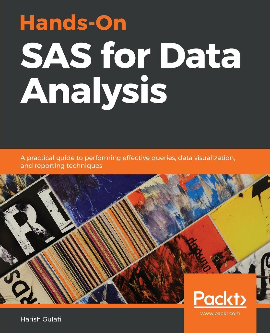 Cover: 9781788839822 | Hands-On SAS For Data Analysis | Harish Gulati | Taschenbuch | 2019