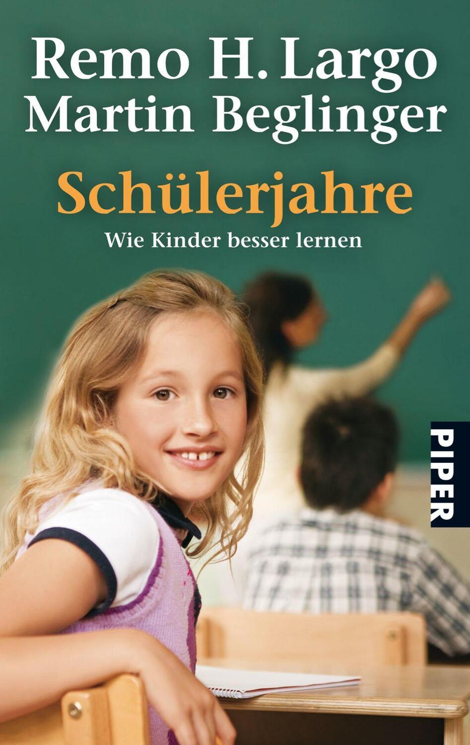 Cover: 9783492258487 | Schülerjahre | Wie Kinder besser lernen | Remo H. Largo (u. a.) | Buch