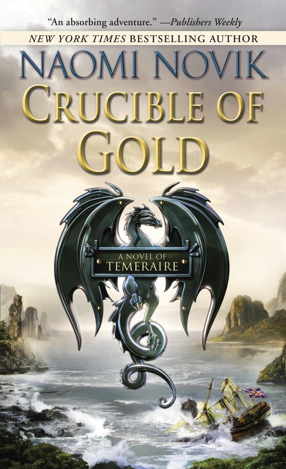 Cover: 9780345522870 | Crucible of Gold | Naomi Novik | Taschenbuch | Temeraire | Englisch