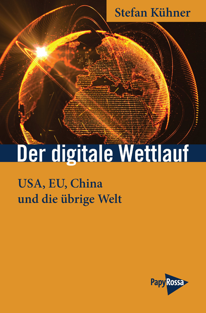 Cover: 9783894387686 | Der digitale Wettlauf | USA, EU, China und die übrige Welt | Kühner