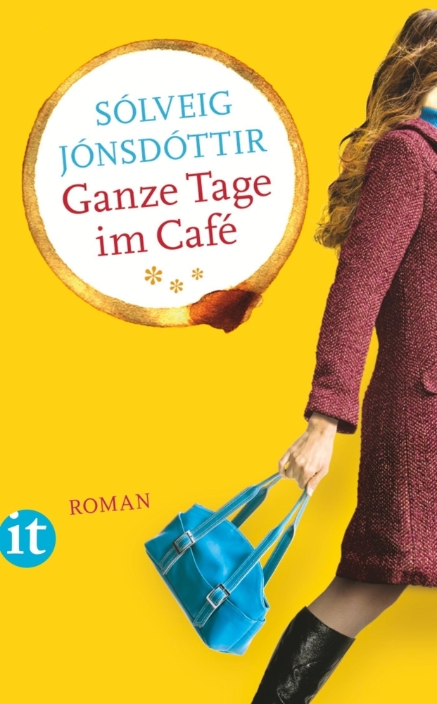 Cover: 9783458359814 | Ganze Tage im Café | Roman. Deutsche Erstausgabe | Sólveig Jónsdóttir