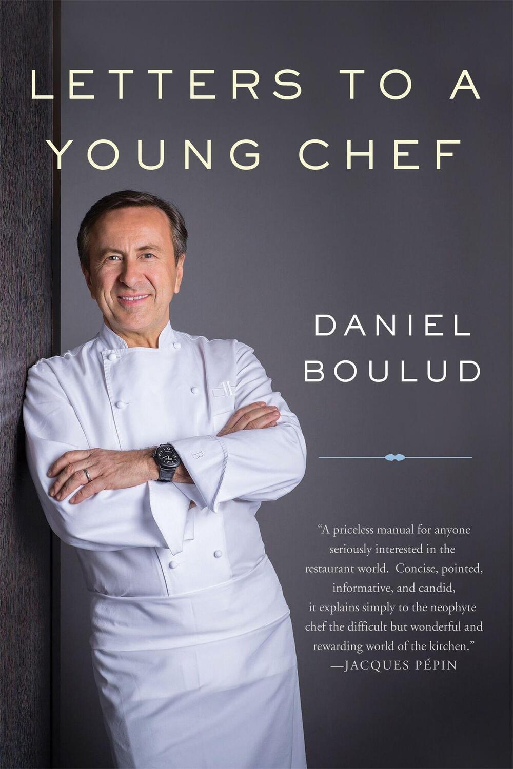 Cover: 9780465093427 | Letters to a Young Chef, 2nd Edition | Daniel Boulud | Taschenbuch