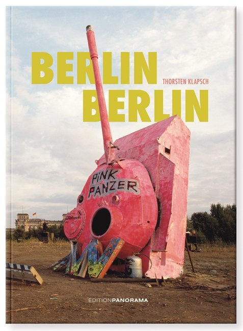 Cover: 9783898234764 | Berlin Berlin | Thorsten/Schenk, Andreas Klapsch | Buch | 320 S.