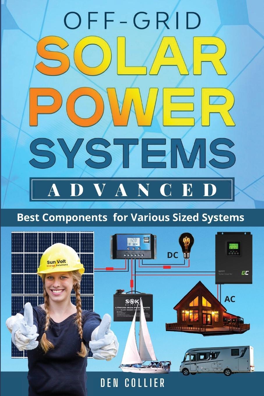 Cover: 9781088106907 | Off-Grid Solar Power Systems Advanced | Den Collier | Taschenbuch