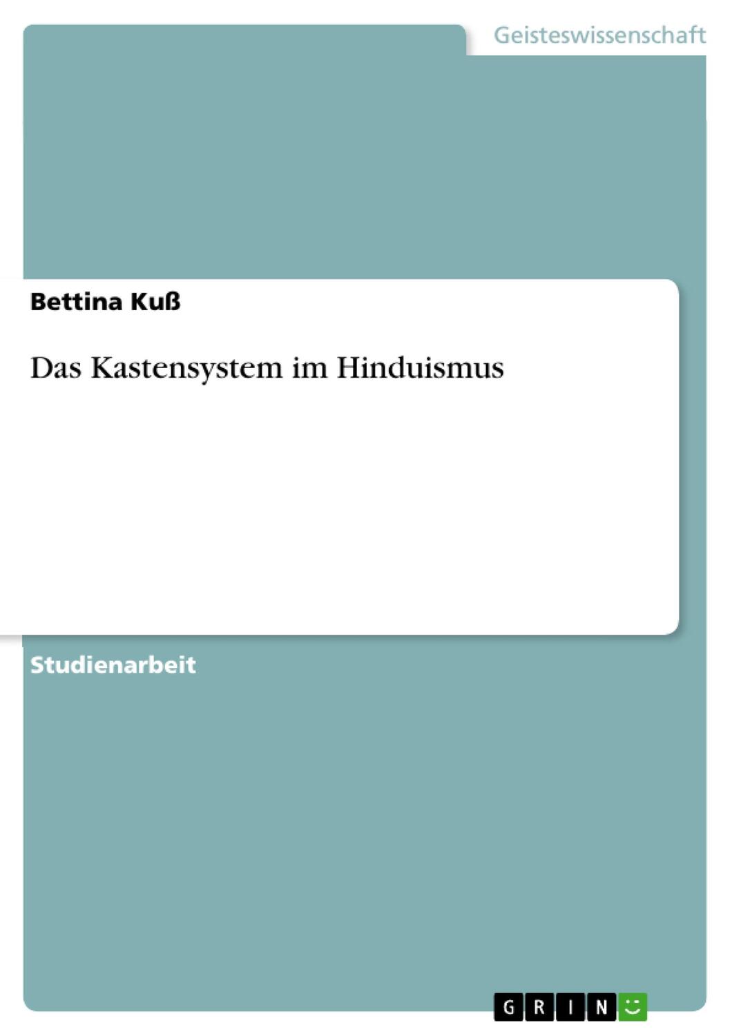 Cover: 9783638709644 | Das Kastensystem im Hinduismus | Bettina Kuß | Taschenbuch | Paperback
