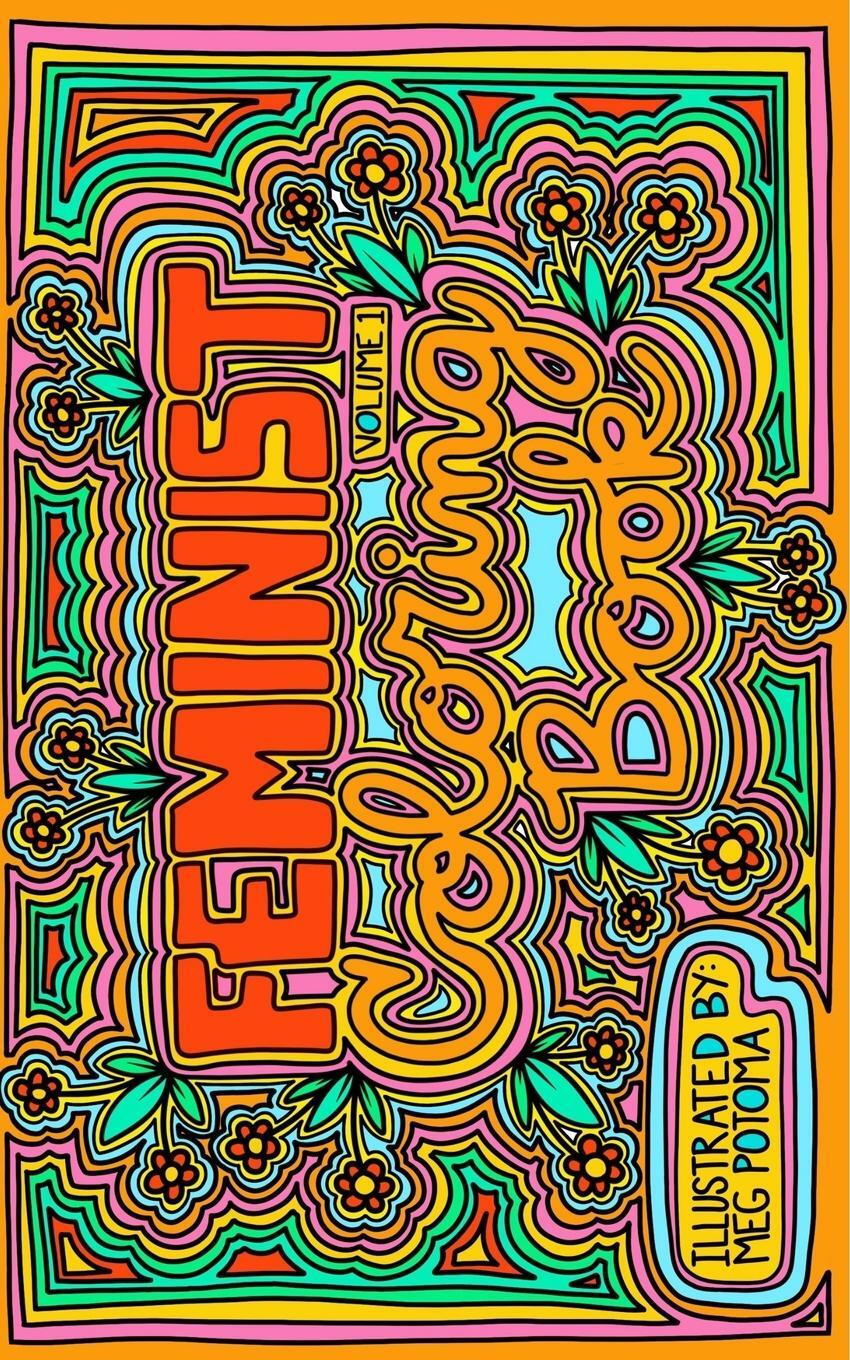 Cover: 9781714593323 | Feminist Adult Coloring Book | Meg Potoma | Taschenbuch | Paperback