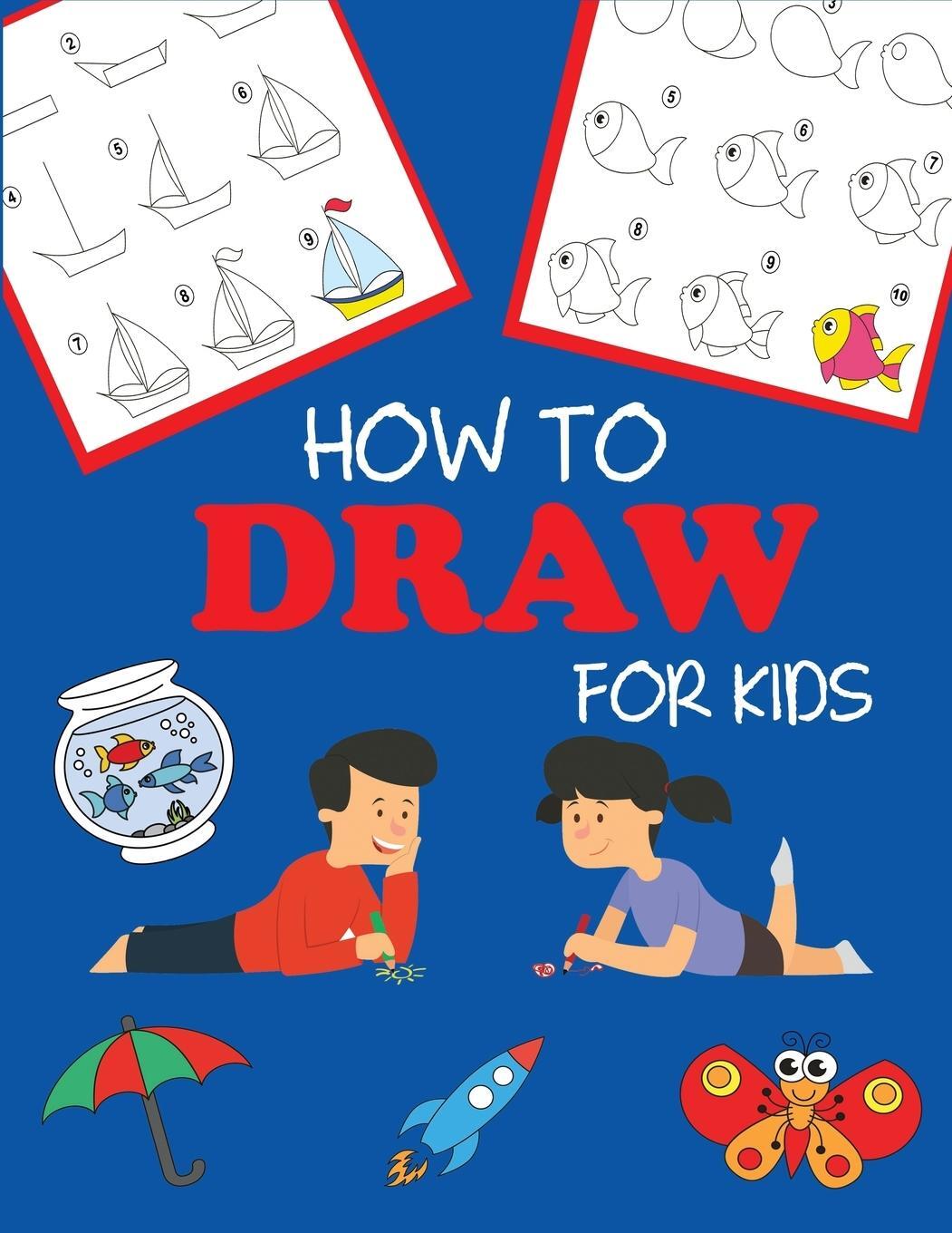 Cover: 9781947243392 | How to Draw for Kids | Learn to Draw Step by Step, Easy and Fun | Kids