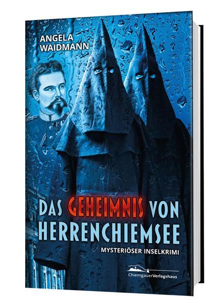 Cover: 9783945292594 | Das Geheimnis von Herrenchiemsee | Mysteriöser Inselkrimi | Waidmann