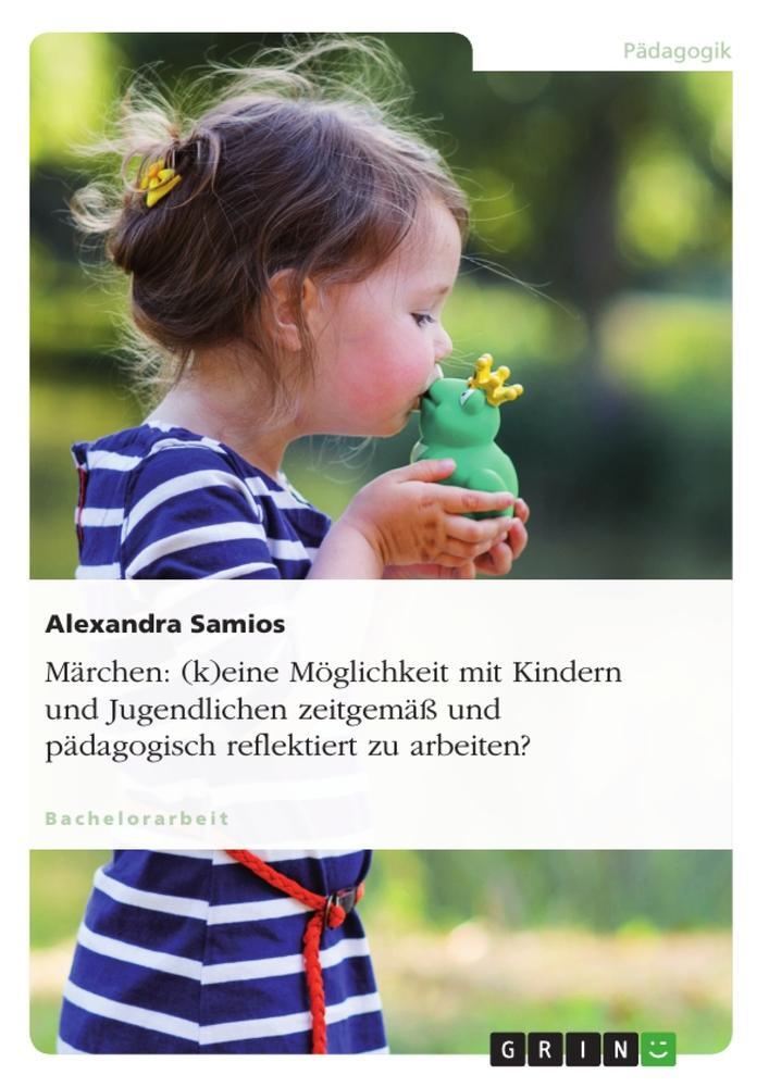 Cover: 9783656959564 | Märchen: (k)eine Möglichkeit mit Kindern und Jugendlichen zeitgemäß...