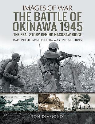 Cover: 9781526726001 | The Battle of Okinawa 1945 | The Real Story Behind Hacksaw Ridge