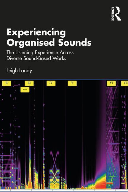 Cover: 9781032533278 | Experiencing Organised Sounds | Leigh Landy | Taschenbuch | Englisch