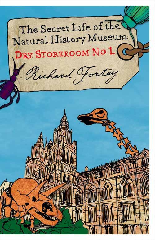 Cover: 9780007209897 | Dry Store Room No. 1 | The Secret Life of the Natural History Museum