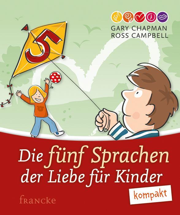 Cover: 9783868276145 | Die fünf Sprachen der Liebe für Kinder kompakt | Gary Chapman (u. a.)