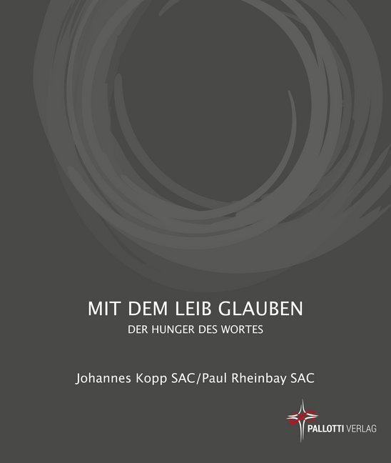 Cover: 9783876141022 | Mit dem Leib glauben | Der Hunger des Wortes | Johannes Kopp (u. a.)